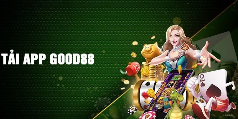 Lưu ý khi tải ứng dụng Good88