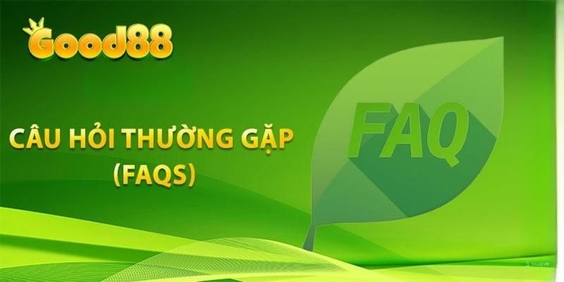 Những câu hỏi hay gặp khi nói về nạp tiền Good88